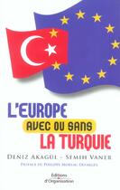 Couverture du livre « L'europe avec ou sans la turquie » de Akagul/Vaner aux éditions Organisation