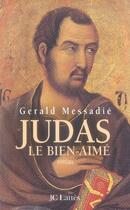 Couverture du livre « Judas, le bien-aimé » de Gerald Messadie aux éditions Lattes
