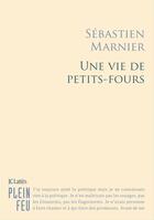 Couverture du livre « Une vie de petits-fours » de Sebastien Marnier aux éditions Jc Lattes