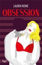 Couverture du livre « Obsession » de Lauren Rowe aux éditions Emoi