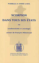 Couverture du livre « Scorpion dans tous ses etats astrologie globale et synchronicites » de Garel Marielle & And aux éditions Traditionnelles