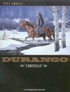 Couverture du livre « Durango t.7 ; Loneville » de Yves Swolfs aux éditions Humanoides Associes