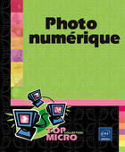 Couverture du livre « Photo numerique » de Olivier Dewit aux éditions Eni