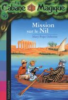 Couverture du livre « La cabane magique Tome 46 : Mission sur le Nil » de Mary Pope Osborne aux éditions Bayard Jeunesse