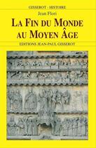 Couverture du livre « La fin du monde au moyen-âge » de Marc Rolland aux éditions Editions Jean-paul Gisserot