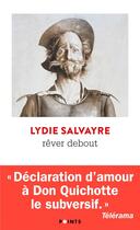 Couverture du livre « Rêver debout » de Lydie Salvayre aux éditions Points