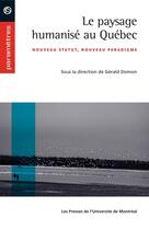 Couverture du livre « Le paysage humanise au quebec - nouveau statut, nouveau paradigme » de Domon Gerald aux éditions Les Presses De L'universite De Montreal