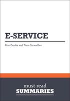 Couverture du livre « Summary: E-Service : Review and Analysis of Zemke and Connellan's Book » de Businessnews Publish aux éditions Business Book Summaries