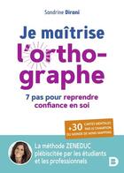 Couverture du livre « Je maîtrise l'orthographe : 7 pas pour reprendre confiance en soi » de Sandrine Dirani aux éditions De Boeck Superieur