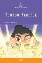 Couverture du livre « TONTON FARCEUR - 12 ROMANS + 1 FICHIER » de Michel Piquemal aux éditions Editions Sed