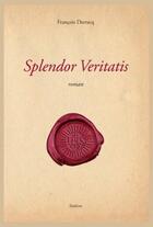 Couverture du livre « Splendor veritatis » de Francois Darracq aux éditions Slatkine
