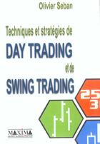 Couverture du livre « Technique et strategies de day trading et de swing » de Olivier Seban aux éditions Maxima