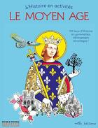 Couverture du livre « Le moyen-âge » de Emilie Ramon aux éditions Mila