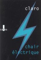 Couverture du livre « Chair Electrique » de Christophe Claro aux éditions Verticales