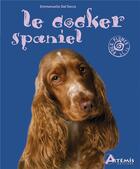 Couverture du livre « Le cocker spaniel » de Emmanuelle Dal'Secco aux éditions Artemis