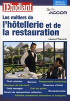 Couverture du livre « Les métiers de l'hotellerie et de la restauration » de Laurent Thevenin aux éditions L'etudiant