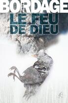 Couverture du livre « Le feu de Dieu » de Pierre Bordage aux éditions Au Diable Vauvert