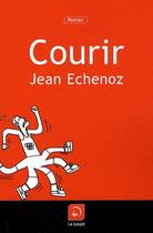 Couverture du livre « Courir » de Jean Echenoz aux éditions Editions De La Loupe
