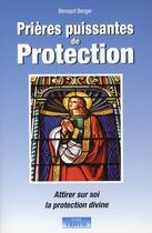 Couverture du livre « Prières puissantes de protection » de Bernard Berger aux éditions Cristal