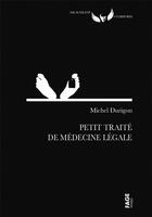 Couverture du livre « Petit traité de médecine légale » de Michel Durigon aux éditions Fage