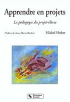 Couverture du livre « Apprendre en projet, la pedagogie du projet eleve » de Gfen Dijon aux éditions Chronique Sociale