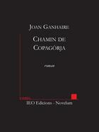 Couverture du livre « Chamin de Copagorja » de Joan Ganhaire aux éditions Institut D'etudes Occitanes