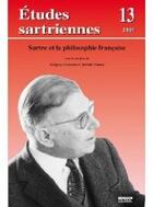 Couverture du livre « Etudes Sartriennes N.13 ; Sartre Et La Philosophie Française » de Etudes Sartriennes aux éditions Ousia