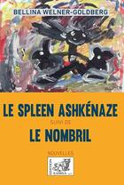 Couverture du livre « Le spleen ashkénaze ; le nombril » de Bellina Welner Goldberg aux éditions Samsa