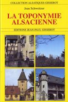 Couverture du livre « La toponymie alsacienne » de Jean Schweitzer aux éditions Gisserot