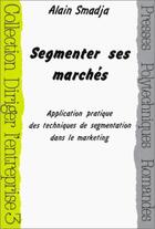 Couverture du livre « Segmenter ses marchés » de Jaqueline Smadja aux éditions Ppur