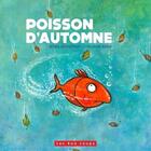 Couverture du livre « Poisson d'automne » de Rhea Dufresne et Philippe Beha aux éditions 400 Coups
