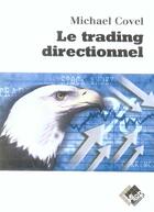 Couverture du livre « Le trading directionnel » de Michael Covel aux éditions Valor