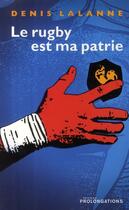 Couverture du livre « Le rugby est ma patrie ; saga des Yachvili » de Lalanne-D aux éditions L'equipe