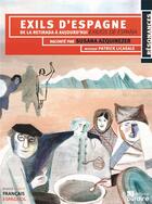 Couverture du livre « Exils d'Espagne ; exilios de Espana ; de la retirada à aujourd'hui » de Susana Azquinezer et Patrick Licasale aux éditions Oui Dire