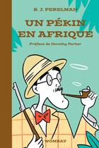 Couverture du livre « Un Pékin en Afrique » de Sydney Joseph Perelman aux éditions Editions Wombat