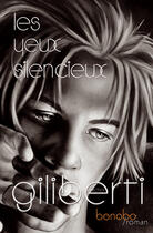 Couverture du livre « Les yeux silencieux » de Michel Giliberti aux éditions Bonobo