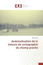 Couverture du livre « Automatisation de la mesure de cartographie du champ proche » de Jomaa Bilel aux éditions Editions Universitaires Europeennes
