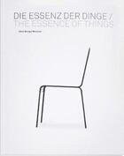 Couverture du livre « The essence of thing ;. design and the art of reduction » de  aux éditions Vitra Design