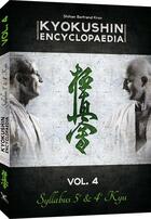 Couverture du livre « Kyokushin encyclopaedia t.4 ; syllabus 5e & 4e Kyu » de Bertrand Kron aux éditions Em
