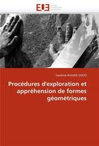 Couverture du livre « Procedures d'exploration et apprehension de formes geometriques » de Russier Goetz-S aux éditions Editions Universitaires Europeennes