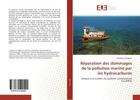 Couverture du livre « Reparation des dommages de la pollution marine par les hydrocarbures - analyse a la lumiere du syste » de  aux éditions Editions Universitaires Europeennes