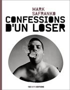 Couverture du livre « Confessions d'un loser » de Mark Safranko aux éditions 13e Note