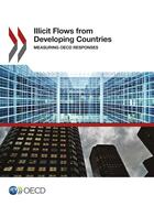 Couverture du livre « Illicit Financial Flows from Developing Countries ; Measuring OECD Responses » de Ocde aux éditions Oecd