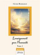 Couverture du livre « L'enseignement pour l'humanité Tome 1 » de Badbadian Cecile aux éditions Verone