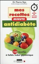 Couverture du livre « Mes recettes antidiabète minute » de Pierre Nys aux éditions Leduc