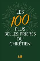 Couverture du livre « Les 100 plus belles prières du chrétien » de Sr Genevieve aux éditions Des Beatitudes