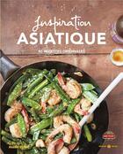 Couverture du livre « Cuisine inspiration asiatique ; 80 recettes originales » de  aux éditions Marie-claire