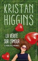 Couverture du livre « La vérité sur l'amour et autres petits mensonges » de Kristan Higgins aux éditions Harpercollins