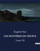 Couverture du livre « LES MYSTÈRES DU PEUPLE : Tome VII » de Eugene Sue aux éditions Culturea