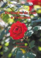 Couverture du livre « Du bouton de rose à l'éclosion Tome 2 : La révélation » de Anha Novercat aux éditions Verone